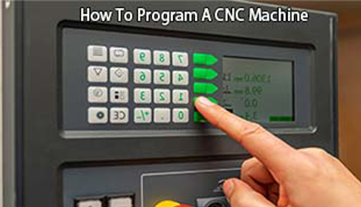 Comment programmer une machine CNC