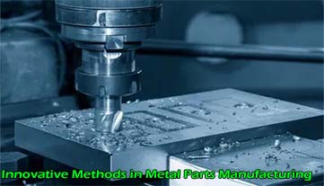 Méthodes innovantes dans la fabrication de pièces métalliques