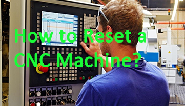 Comment réinitialiser une machine CNC ?