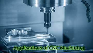 Quelles sont les applications de l’usinage CNC ?