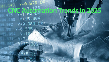 Tendances de l'automatisation CNC en 2025