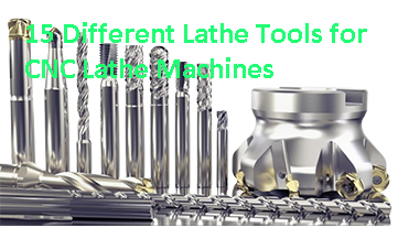 15 outils de tour différents pour les tours CNC